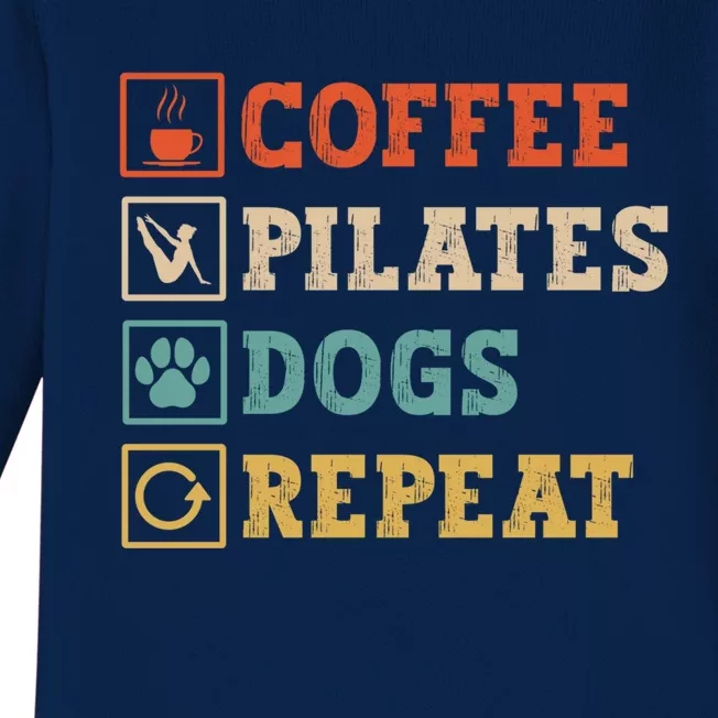 Funny Pilates Coffee Pilates Dogs Repeat Pilates Lover Gift Baby Long Sleeve Bodysuit