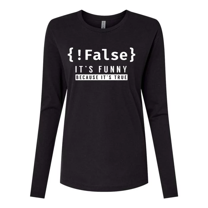 False Programmer Coding Code Coder Software Womens Cotton Relaxed Long Sleeve T-Shirt