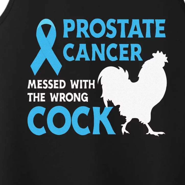 Funny Prostate Cancer Messed With The Wrong Cock Cancer Awareness Performance Tank