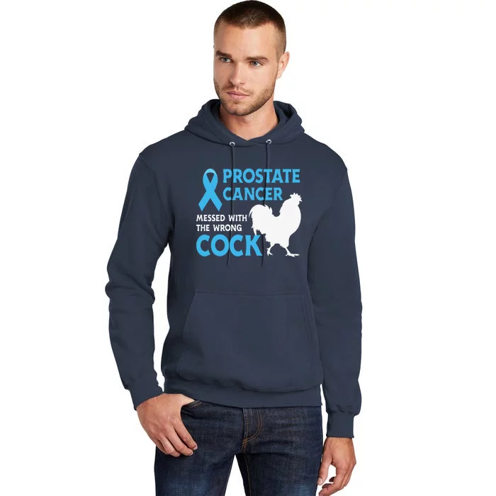 Funny Prostate Cancer Messed With The Wrong Cock Cancer Awareness Tall Hoodie