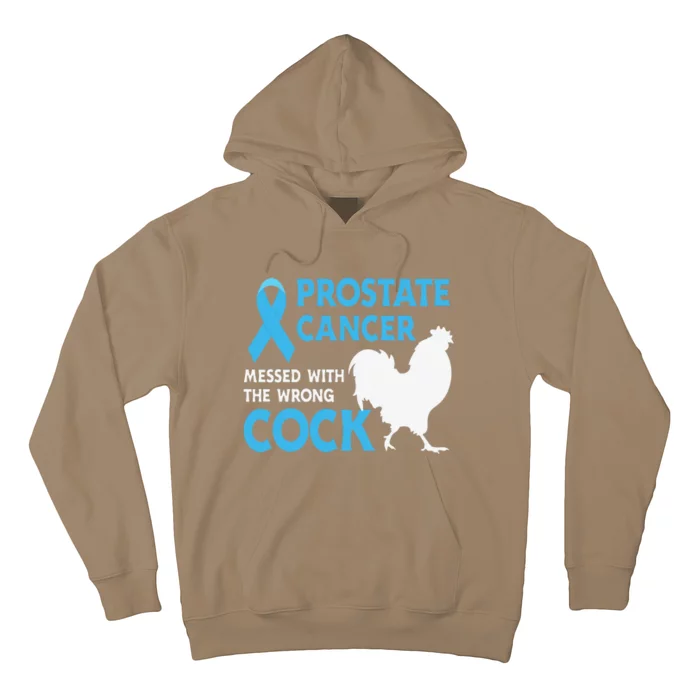 Funny Prostate Cancer Messed With The Wrong Cock Cancer Awareness Hoodie