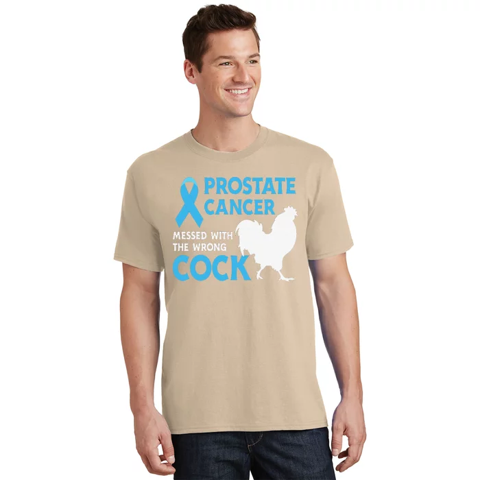 Funny Prostate Cancer Messed With The Wrong Cock Cancer Awareness T-Shirt