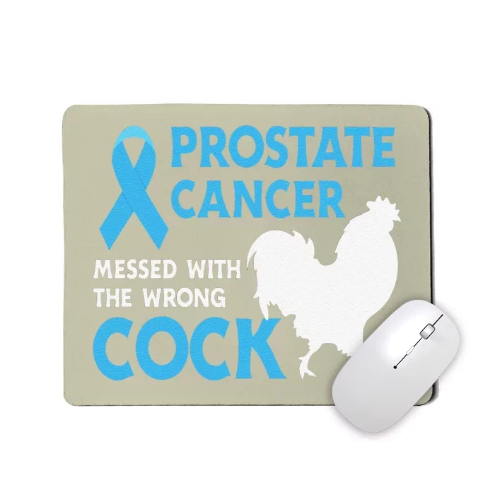 Funny Prostate Cancer Messed With The Wrong Cock Cancer Awareness Mousepad