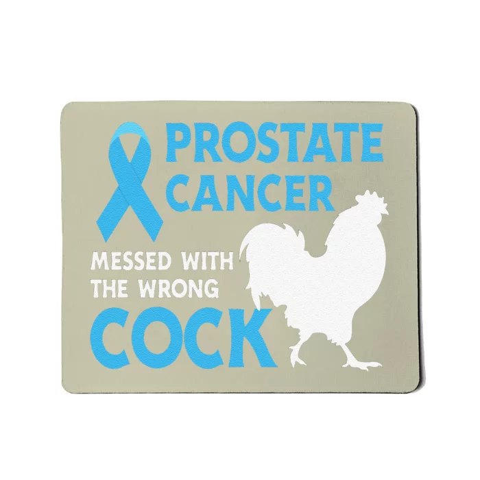 Funny Prostate Cancer Messed With The Wrong Cock Cancer Awareness Mousepad