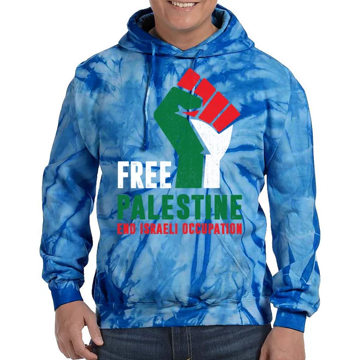 Free Palestine Cool Gift Gaza Freedom End Israeli Occupation Cute Gift Tie Dye Hoodie