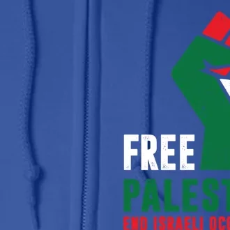 Free Palestine Cool Gift Gaza Freedom End Israeli Occupation Cute Gift Full Zip Hoodie