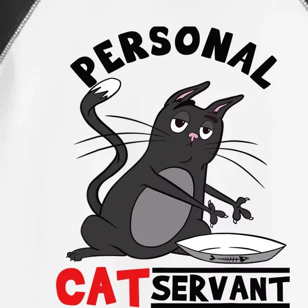 Funny Personal Cat Servant Funny black Cat mom cat dad gift Toddler Fine Jersey T-Shirt