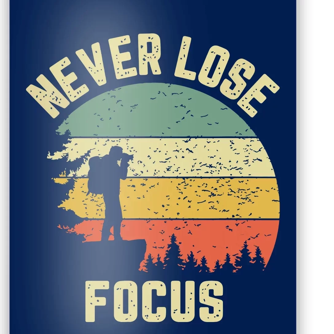 Funny Photographer Camera Never Lose Focus Photography Poster