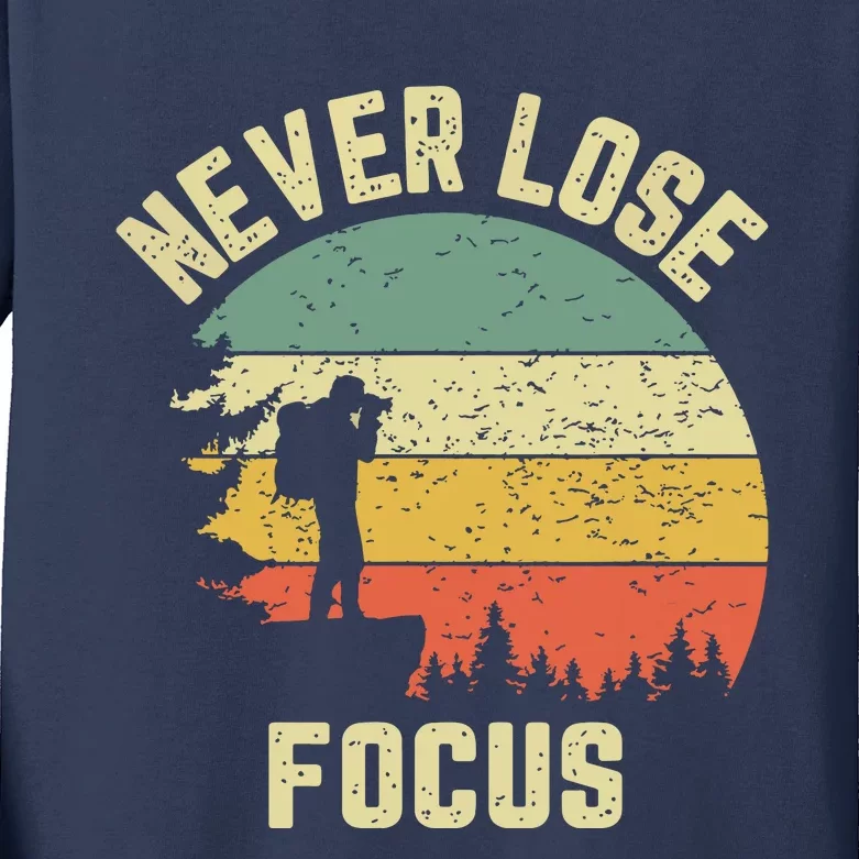 Funny Photographer Camera Never Lose Focus Photography Kids Long Sleeve Shirt