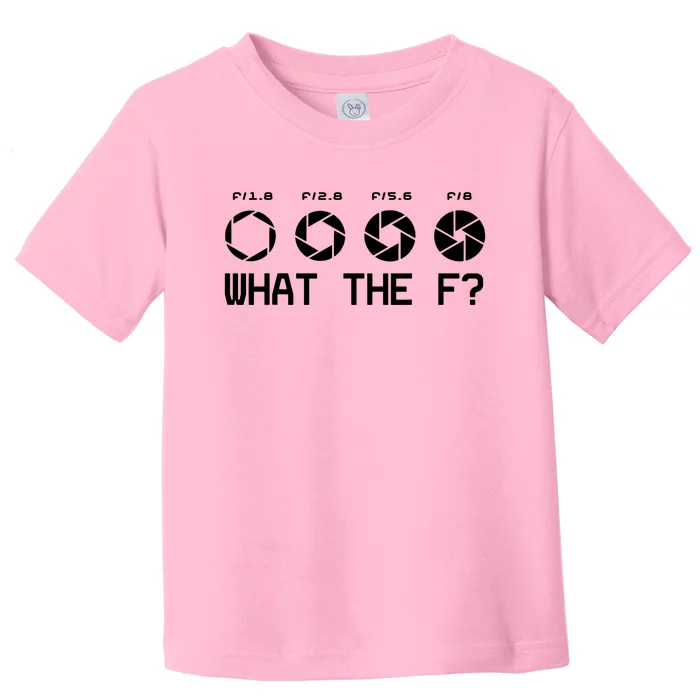 Funny Photography Camera Fstop Lens What The F T Toddler T-Shirt