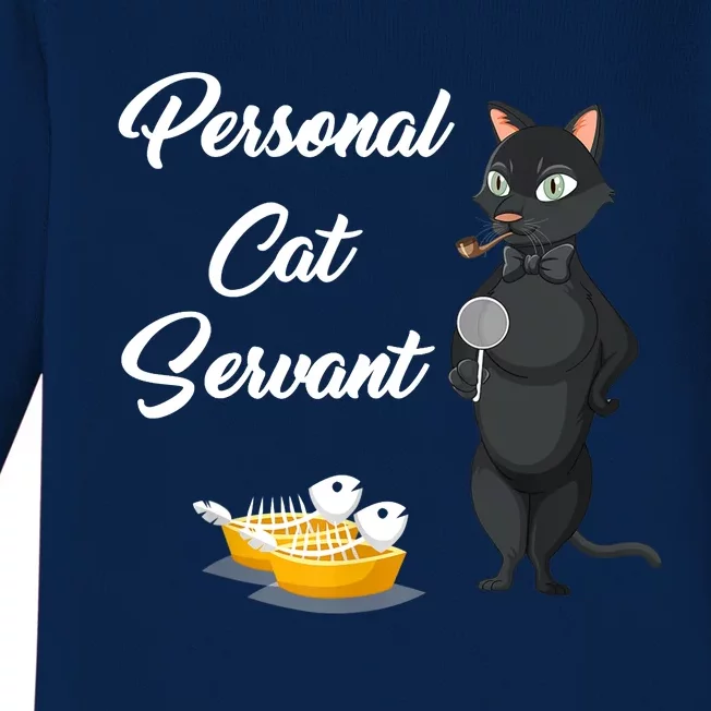 Funny Personal Cat Servant Funny Black Cat Lover Mom Cat Dad Baby Long Sleeve Bodysuit