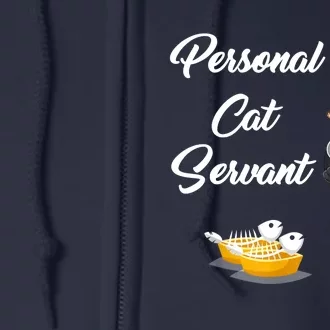 Funny Personal Cat Servant Funny Black Cat Lover Mom Cat Dad Full Zip Hoodie