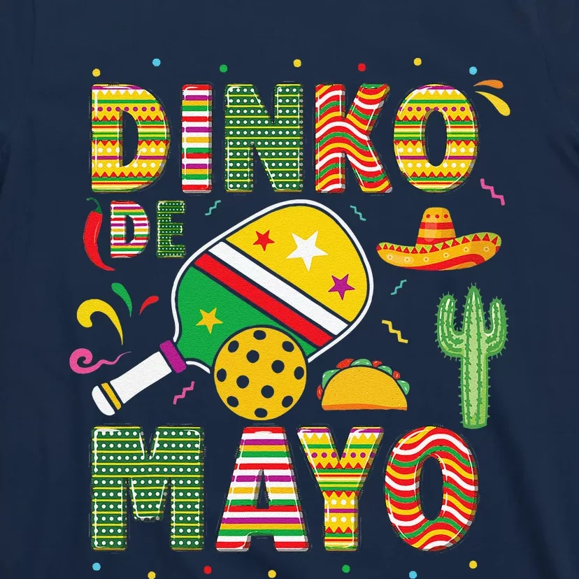 Funny Pickleball Dinko De Mayo Cinco De Mayo Pickleball Pun T-Shirt