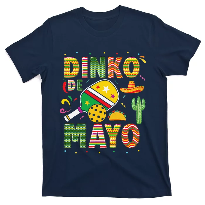 Funny Pickleball Dinko De Mayo Cinco De Mayo Pickleball Pun T-Shirt