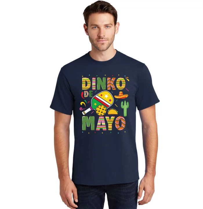 Funny Pickleball Dinko De Mayo Cinco De Mayo Pickleball Pun Tall T-Shirt