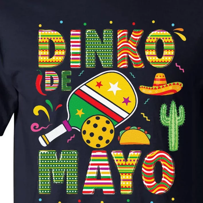 Funny Pickleball Dinko De Mayo Cinco De Mayo Pickleball Pun Tall T-Shirt