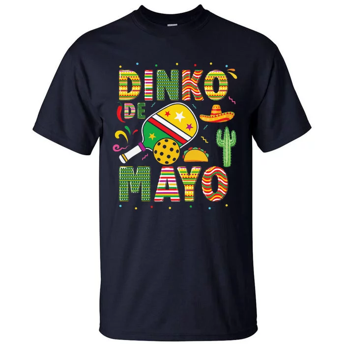 Funny Pickleball Dinko De Mayo Cinco De Mayo Pickleball Pun Tall T-Shirt