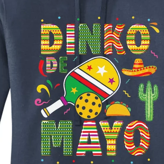 Funny Pickleball Dinko De Mayo Cinco De Mayo Pickleball Pun Women's Pullover Hoodie