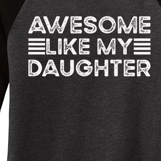 Funny Parents Day Quote Awesome Like My Daughter Cool Dad Women's Tri-Blend 3/4-Sleeve Raglan Shirt