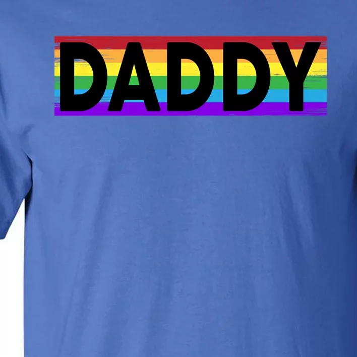 Funny Pride Daddy Gift Proud Gay Lesbian Lgbt Gift Father's Day Gift Tall T-Shirt