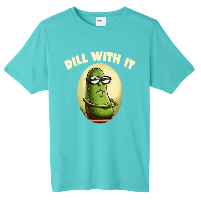 Funny Pickle Dill With It Gherkin Pun Gift ChromaSoft Performance T-Shirt