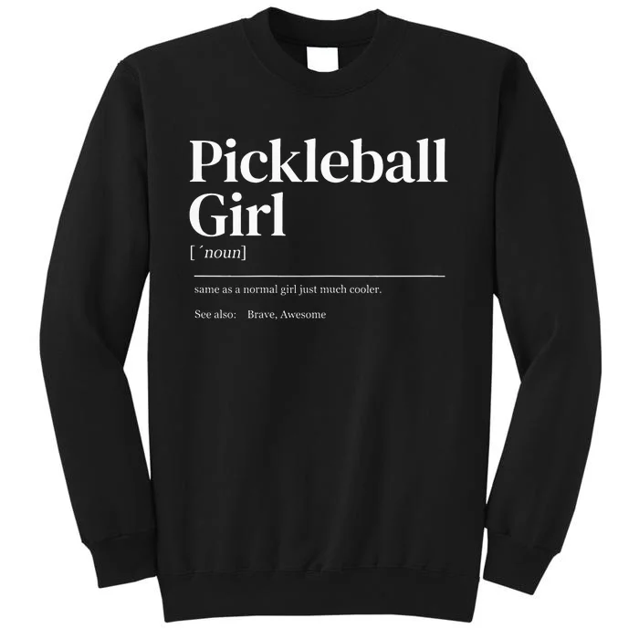 Funny Pickleball Dad Quote Definition Fathers Day Tall Sweatshirt