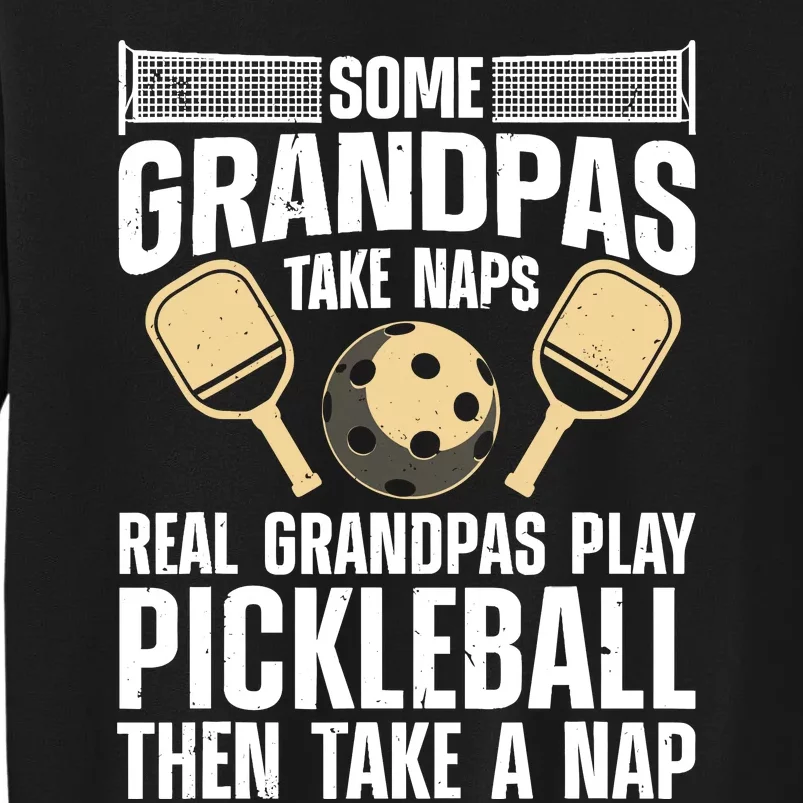 Funny Pickleball Design For Grandpa Pickleball Player Tall Sweatshirt