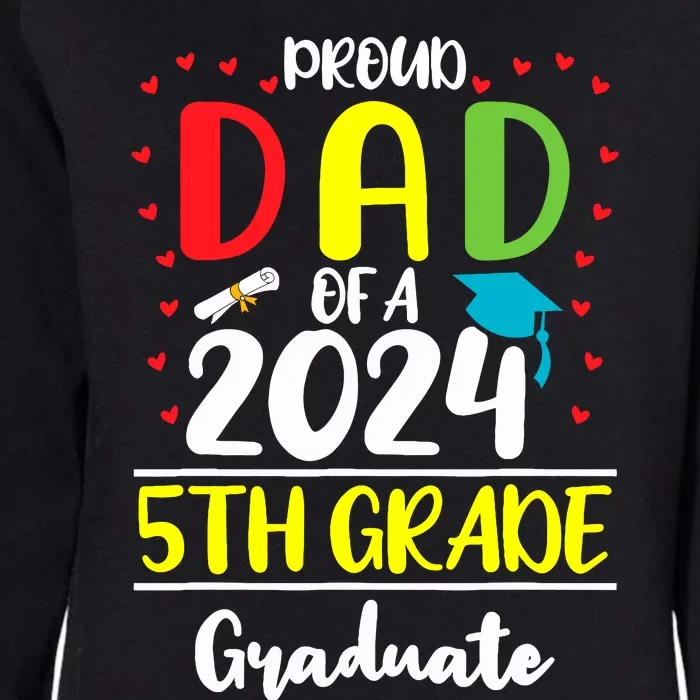 Funny Proud Dad Of A Class Of 2024 5th Grade Graduate Womens California Wash Sweatshirt