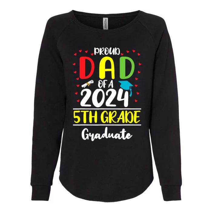 Funny Proud Dad Of A Class Of 2024 5th Grade Graduate Womens California Wash Sweatshirt