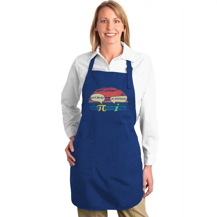 Funny Pi Day March 14th Quote I Get Real Be Rational Gift Full-Length Apron With Pocket