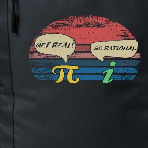 Funny Pi Day March 14th Quote I Get Real Be Rational Gift Daily Commute Backpack