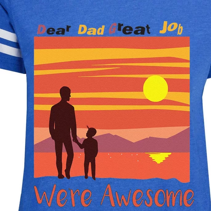 Funny Personalized Dear Dad Great Job Were Awesome Cool Dad Cute Enza Ladies Jersey Football T-Shirt