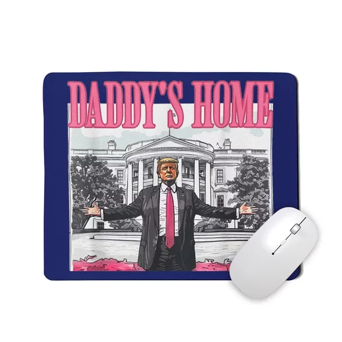 Funny Pink Donald Trump Daddys Home DaddyS 2024 Mousepad