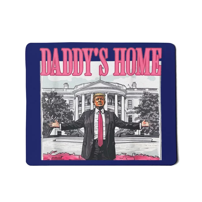 Funny Pink Donald Trump Daddys Home DaddyS 2024 Mousepad