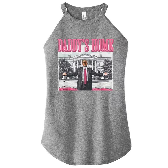 Funny Pink Donald Trump Daddys Home DaddyS 2024 Women’s Perfect Tri Rocker Tank