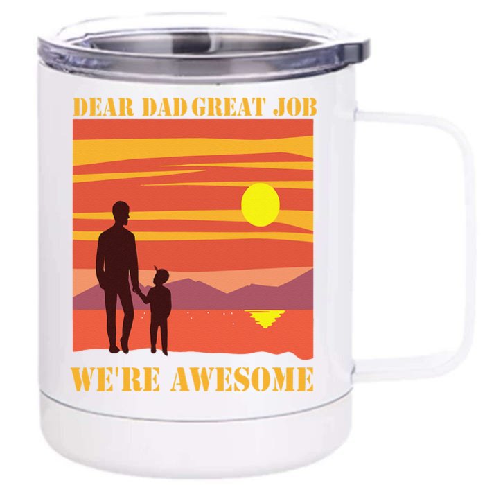 Funny Personalized Dear Dad Great Job Were Awesome Cool Dad Gift Front & Back 12oz Stainless Steel Tumbler Cup