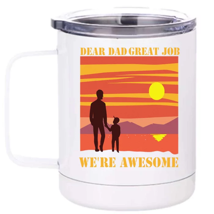 Funny Personalized Dear Dad Great Job Were Awesome Cool Dad Gift Front & Back 12oz Stainless Steel Tumbler Cup