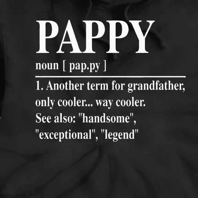 Funny Pappy Definitions Fathers Day Pappy Tie Dye Hoodie