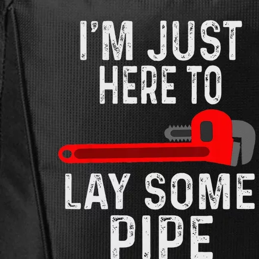 Funny Plumber Designs For Plumbing Lay Some Pipe City Backpack