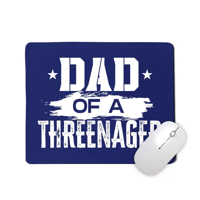 Funny Parenting Dad Of A Threenager Mousepad