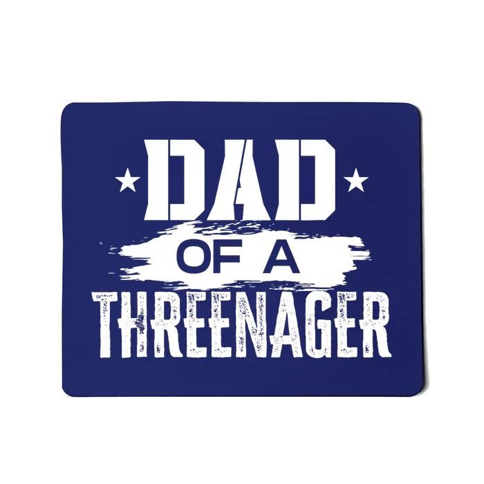 Funny Parenting Dad Of A Threenager Mousepad