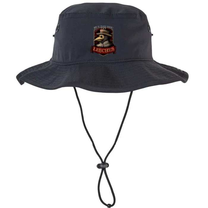 Funny Plague Doctor Steampunk But Did You Try Leeches Legacy Cool Fit Booney Bucket Hat