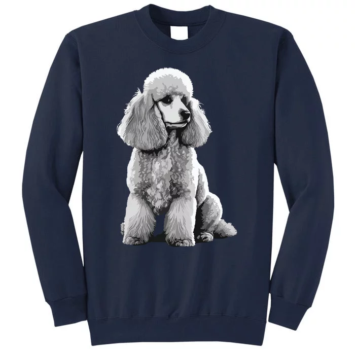 Funny Poodle Dog Miniature Poodle Toy Poodle Tall Sweatshirt