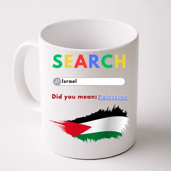 Free Palestine Did You Mean Palestine Gift Front & Back Coffee Mug