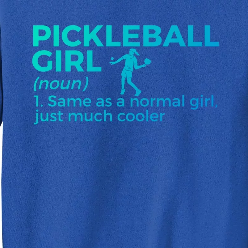 Funny Pickleball Definition Funny Gift Tall Sweatshirt