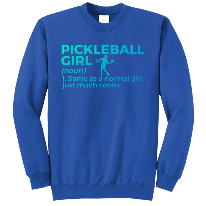 Funny Pickleball Definition Funny Gift Tall Sweatshirt