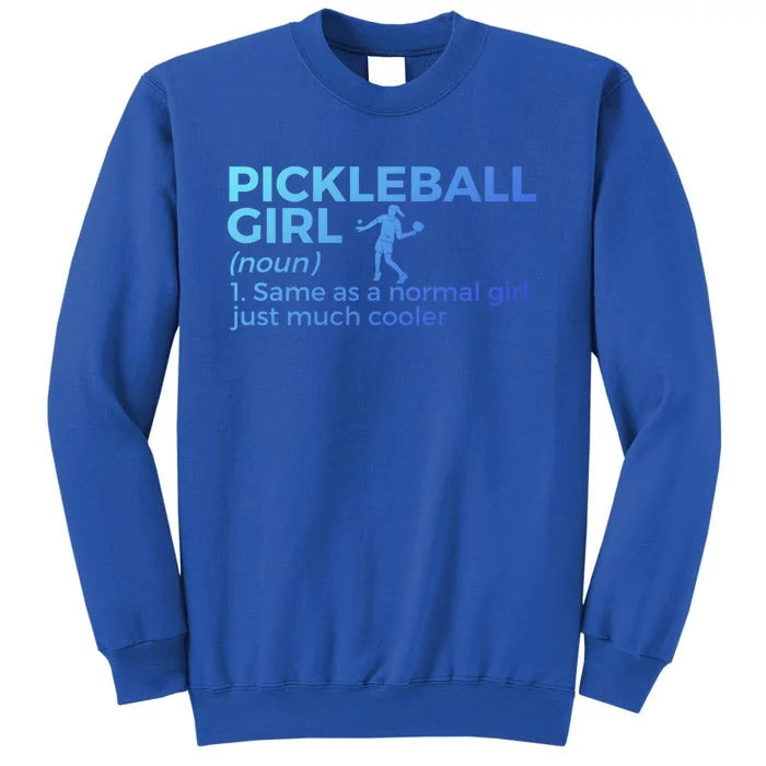 Funny Pickleball Definition Funny Gift Tall Sweatshirt