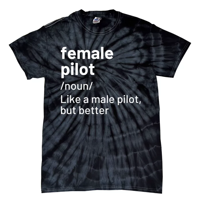 Female Pilot Definition Tie-Dye T-Shirt