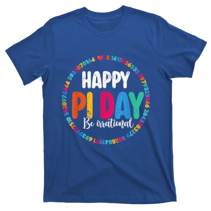 Funny Pi Day Be Irrational Spiral Pi Math For Pi Day 3.14 T-Shirt