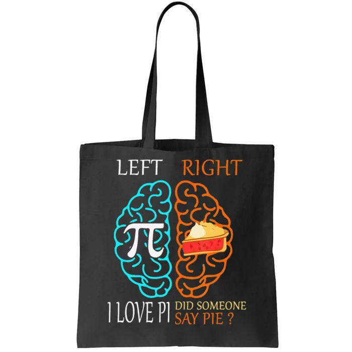 Funny Pi Day Left Vs Right Brain Pie Math Geek Tote Bag